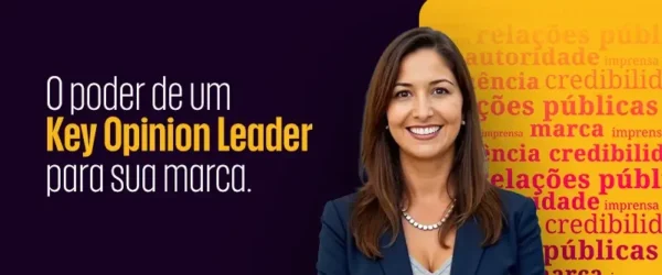 A Importância de um Key Opinion Leader (KOL) no Fortalecimento de Autoridade e Reputação