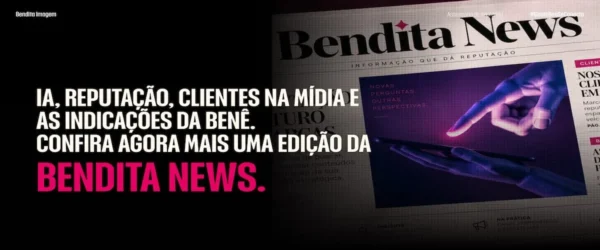 ia, reputação, clientes na mídia e o podcast que a benê escolheu para esta semana..webp